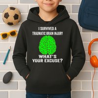 I Survived A Traumatic Brain Injury Whats Your Excuse Kids Hoodie