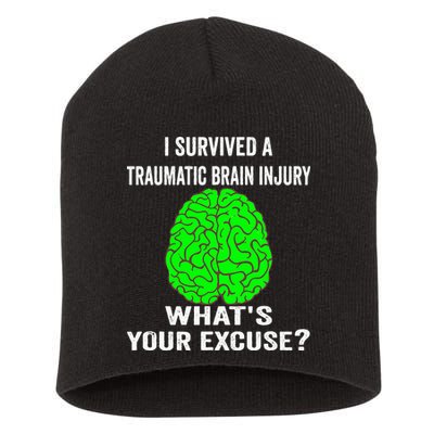 I Survived A Traumatic Brain Injury Whats Your Excuse Short Acrylic Beanie