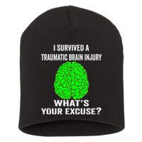 I Survived A Traumatic Brain Injury Whats Your Excuse Short Acrylic Beanie