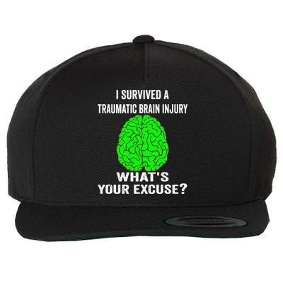 I Survived A Traumatic Brain Injury Whats Your Excuse Wool Snapback Cap
