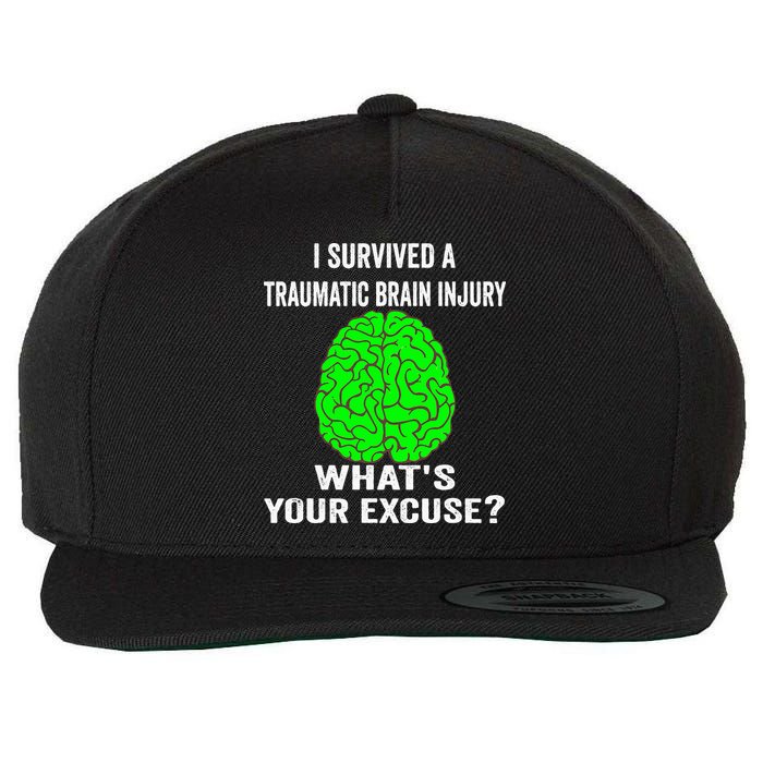 I Survived A Traumatic Brain Injury Whats Your Excuse Wool Snapback Cap