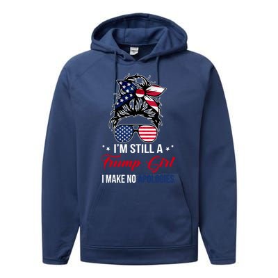 I'm Still A Trump Girl I Make No Apologies Performance Fleece Hoodie