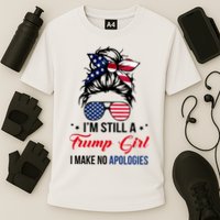 I'm Still A Trump Girl I Make No Apologies Cooling Performance Crew T-Shirt