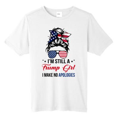 I'm Still A Trump Girl I Make No Apologies Tall Fusion ChromaSoft Performance T-Shirt