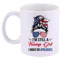 I'm Still A Trump Girl I Make No Apologies 11oz C Handle Ceramic Mug