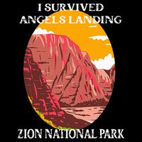 I Survived Angels Landing Hike Zion National Park Utah Apron