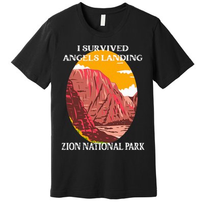 I Survived Angels Landing Hike Zion National Park Utah Premium T-Shirt