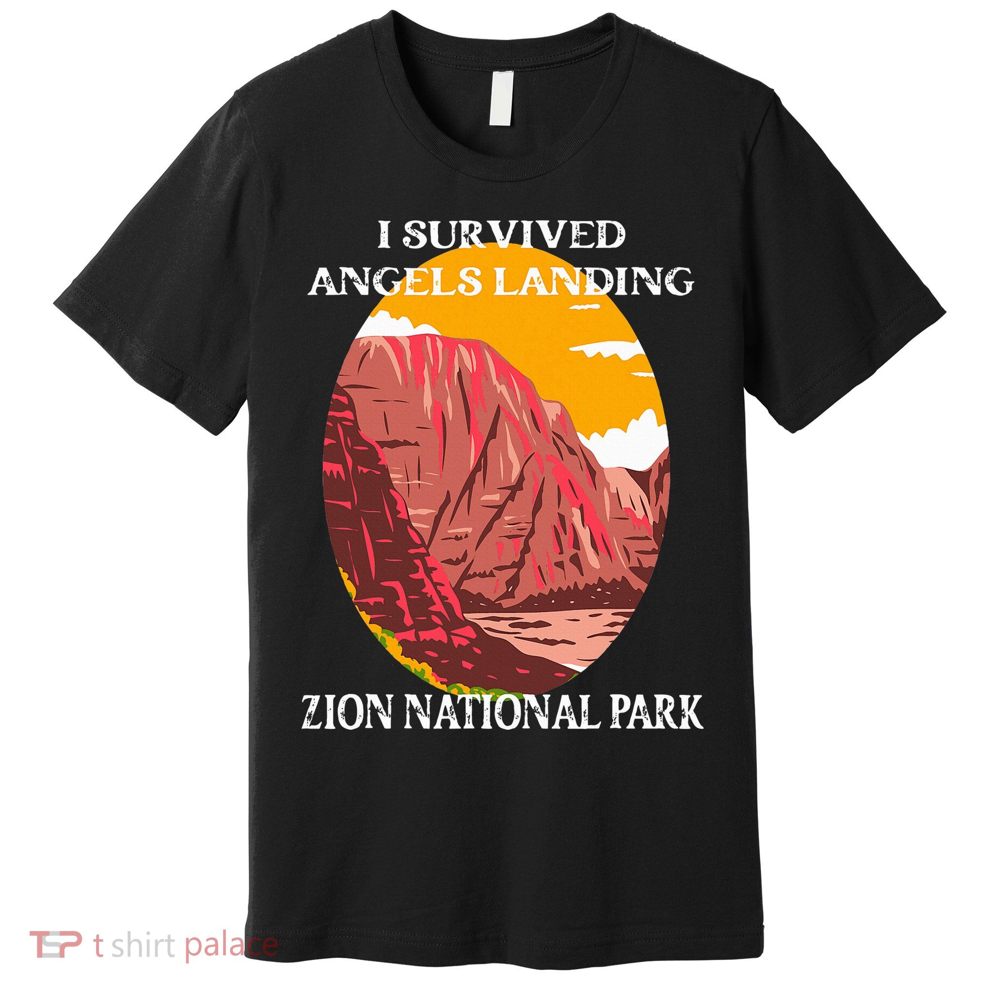 I Survived Angels Landing Hike Zion National Park Utah Premium T-Shirt