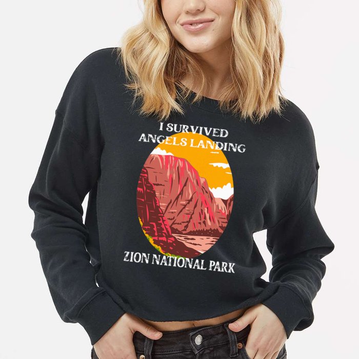 I Survived Angels Landing Hike Zion National Park Utah Cropped Pullover Crew