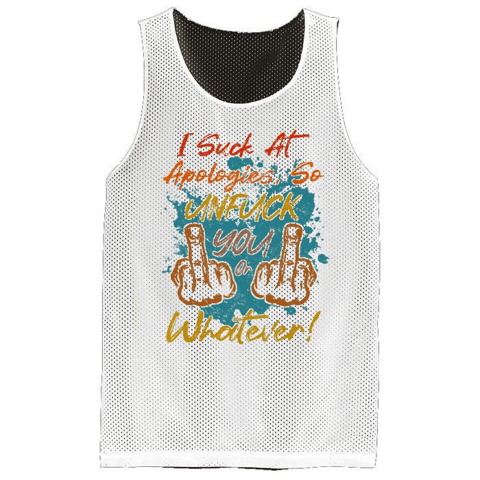 I Suck At Apologies Funny Sarcastic Sarcasm Sassy Saying Mesh Reversible Basketball Jersey Tank