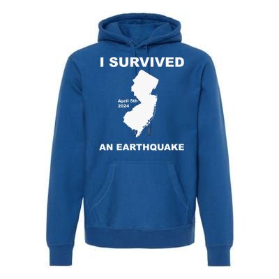 I Survived An Earthquake April 5th 2024 Premium Hoodie