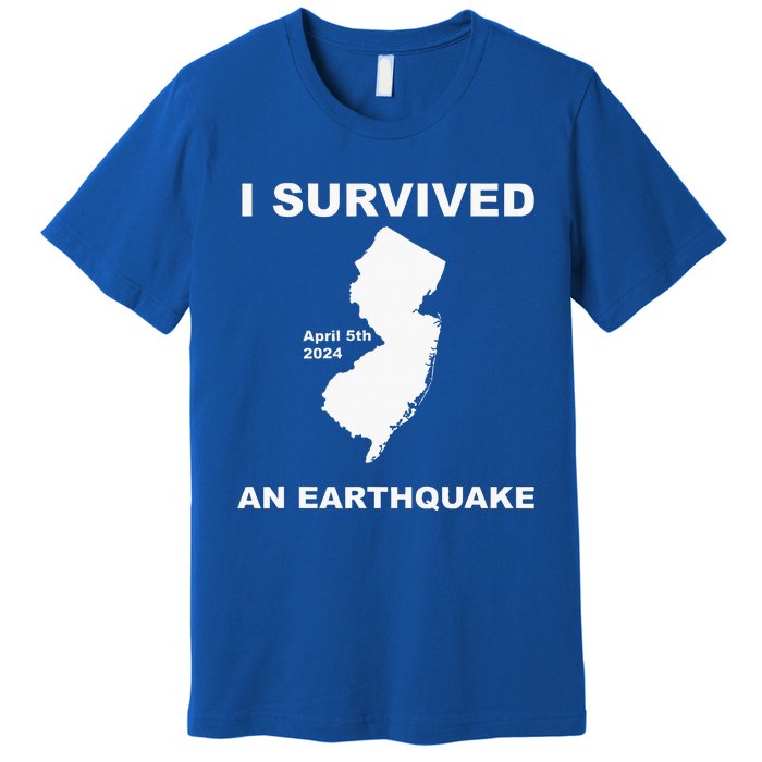 I Survived An Earthquake April 5th 2024 Premium T-Shirt