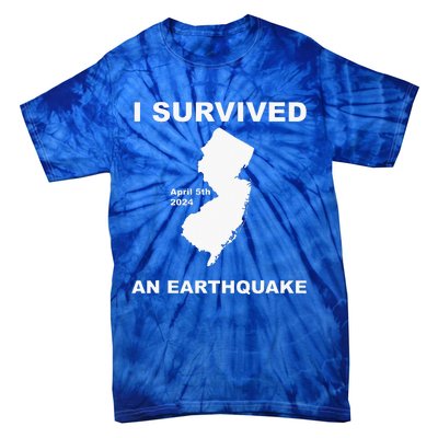 I Survived An Earthquake April 5th 2024 Tie-Dye T-Shirt