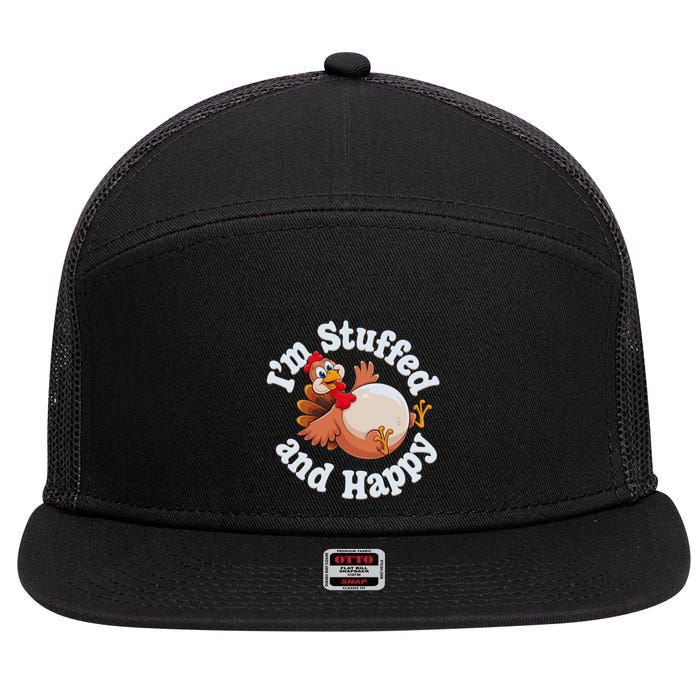 IM Stuffed And Happy Funny Thanksgiving And Turkey Day Design Gift 7 Panel Mesh Trucker Snapback Hat