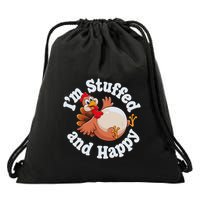 IM Stuffed And Happy Funny Thanksgiving And Turkey Day Design Gift Drawstring Bag