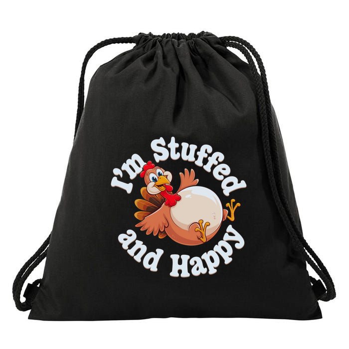 IM Stuffed And Happy Funny Thanksgiving And Turkey Day Design Gift Drawstring Bag