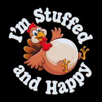 IM Stuffed And Happy Funny Thanksgiving And Turkey Day Design Gift Drawstring Bag