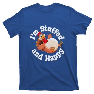 IM Stuffed And Happy Funny Thanksgiving And Turkey Day Design Gift T-Shirt