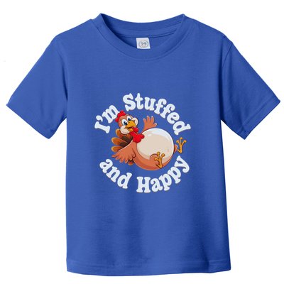 IM Stuffed And Happy Funny Thanksgiving And Turkey Day Design Gift Toddler T-Shirt