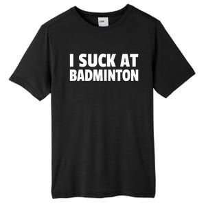 I Suck At Badminton Badminton Player Sport Cross Shuttlecock Gift Tall Fusion ChromaSoft Performance T-Shirt