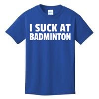 I Suck At Badminton Badminton Player Sport Cross Shuttlecock Gift Kids T-Shirt