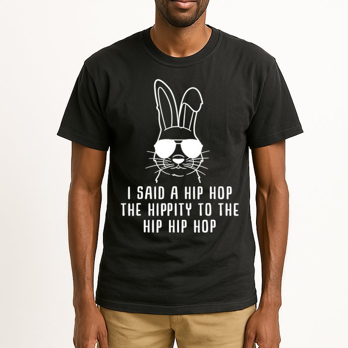 I Said A Hip Hop The Hippity To The Hip Hip Hop Easter Tall T-Shirt