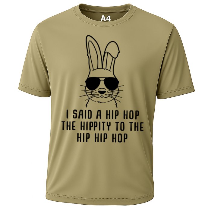 I Said A Hip Hop The Hippity To The Hip Hip Hop Easter Cooling Performance Crew T-Shirt