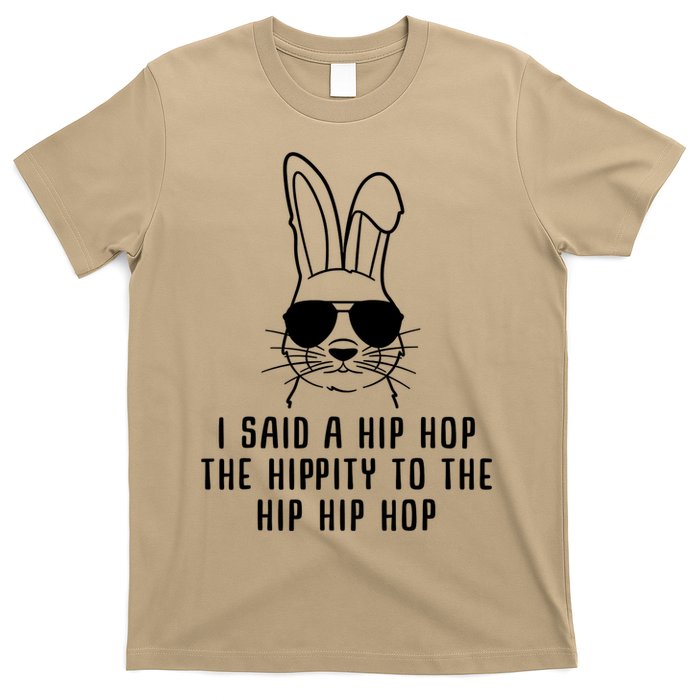 I Said A Hip Hop The Hippity To The Hip Hip Hop Easter T-Shirt