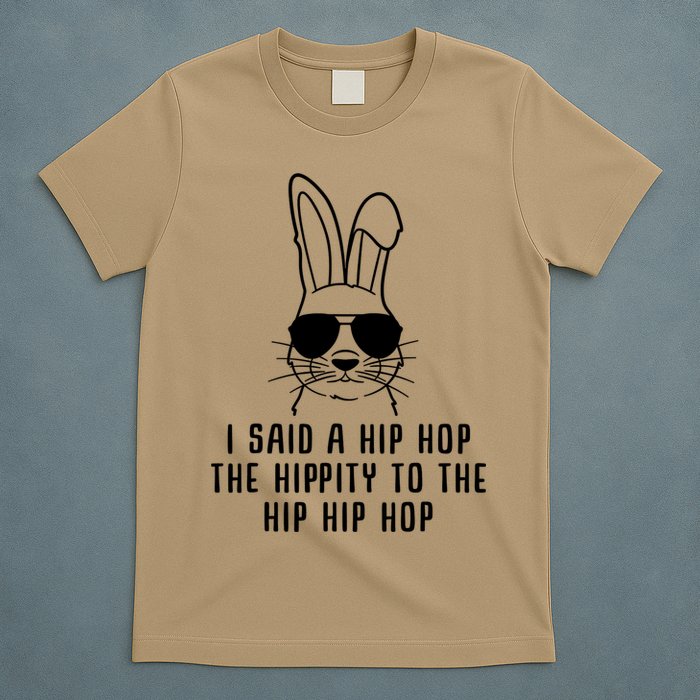 I Said A Hip Hop The Hippity To The Hip Hip Hop Easter T-Shirt