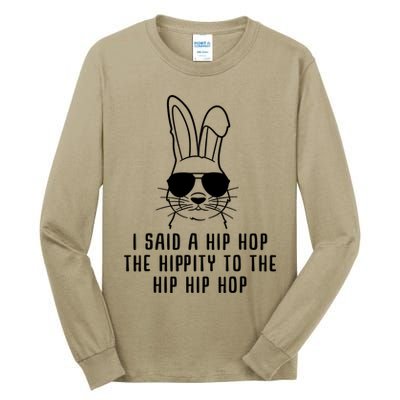 I Said A Hip Hop The Hippity To The Hip Hip Hop Easter Tall Long Sleeve T-Shirt