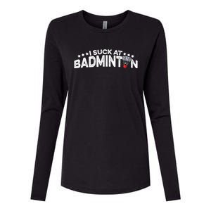 I Suck At Badminton Graphic Badminton Player Shuttlecock Funny Gift Womens Cotton Relaxed Long Sleeve T-Shirt