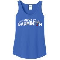 I Suck At Badminton Graphic Badminton Player Shuttlecock Funny Gift Ladies Essential Tank