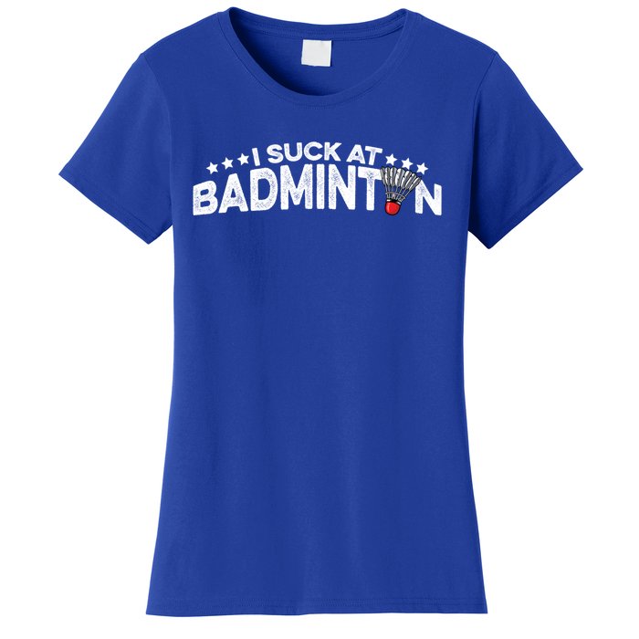 I Suck At Badminton Graphic Badminton Player Shuttlecock Funny Gift Women's T-Shirt