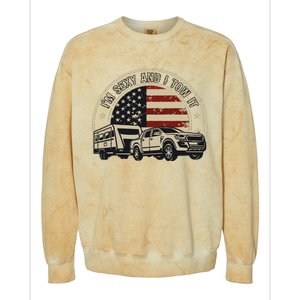 Im Sexy And I Tow It Colorblast Crewneck Sweatshirt