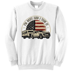 Im Sexy And I Tow It Sweatshirt