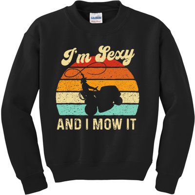 Im Sexy And I Mow It Landscaper Lawn Trimmer Landscaping Kids Sweatshirt