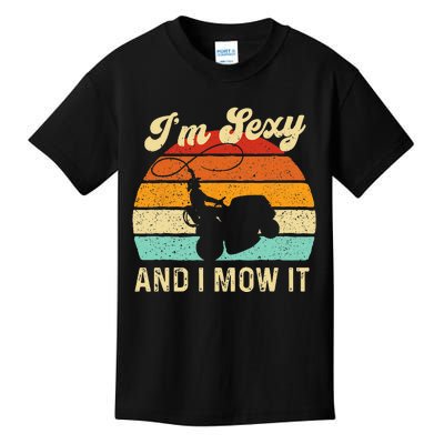 Im Sexy And I Mow It Landscaper Lawn Trimmer Landscaping Kids T-Shirt