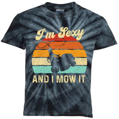 Im Sexy And I Mow It Landscaper Lawn Trimmer Landscaping Kids Tie-Dye T-Shirt