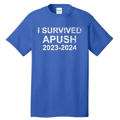 I Survived Apush 2024 For Students Teachers Tall T-Shirt