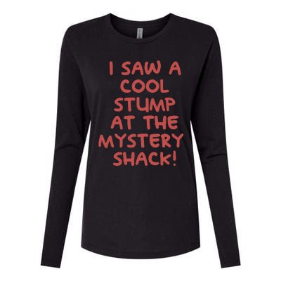 I Saw A Cool Stump At The Mystery Shack! Womens Cotton Relaxed Long Sleeve T-Shirt