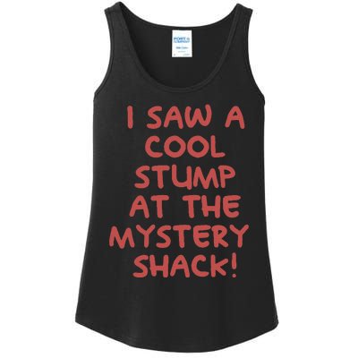 I Saw A Cool Stump At The Mystery Shack! Ladies Essential Tank