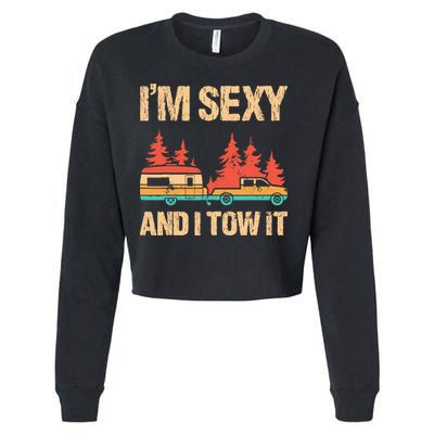 IM Sexy And I Tow It Bigfoot Camp Trees Hike Hiking Camping Cropped Pullover Crew