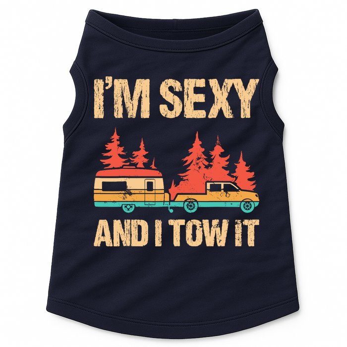 IM Sexy And I Tow It Bigfoot Camp Trees Hike Hiking Camping Doggie Tank