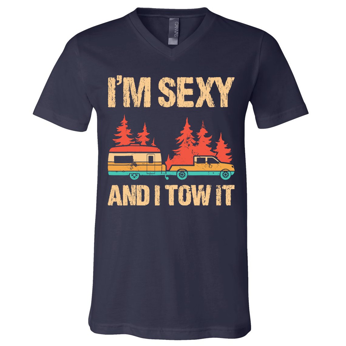 IM Sexy And I Tow It Bigfoot Camp Trees Hike Hiking Camping V-Neck T-Shirt
