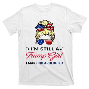 IM Still A Trump Girl I Make No Apologies American Flag T-Shirt