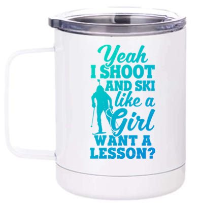 I Shoot And Ski Like Ski Shooter Skiing Biathlon Great Gift 12 oz Stainless Steel Tumbler Cup