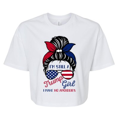 IM Still A Trump Girl Make No Apologies American Patriotic Bella+Canvas Jersey Crop Tee