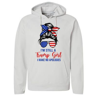 IM Still A Trump Girl Make No Apologies Patriotic Performance Fleece Hoodie