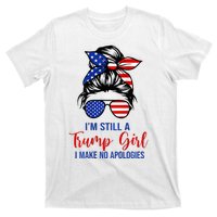 IM Still A Trump Girl Make No Apologies Patriotic T-Shirt