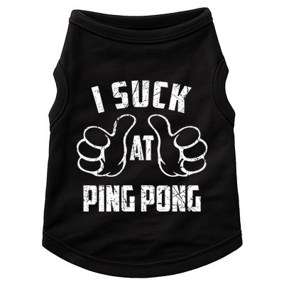 I Suck At Ping Pong Sarcastic Ping Pong Loser Gift Doggie Tank